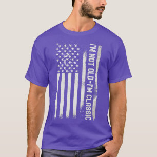 Im Not Old Im Classic American Flag T-Shirt