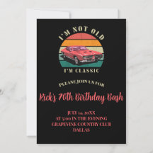 I'm not old, I'm classic Birthday Invitation
