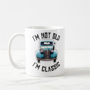 I'm Not Old I'm Classic Car Graphic Coffee Mug