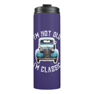 I'm Not Old I'm Classic Car Graphic Thermal Tumbler