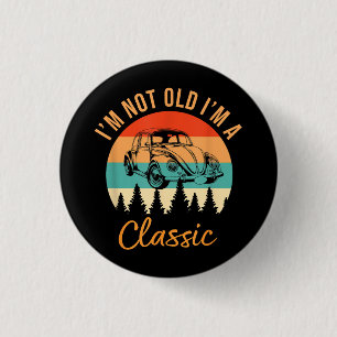 I'm Not Old I'm Classic Car Retro Vintage Funny Ca 3 Cm Round Badge