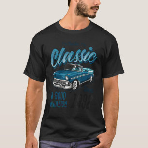 I'm Not Old I'm Classic Car Vintage Born In 1992 T-Shirt