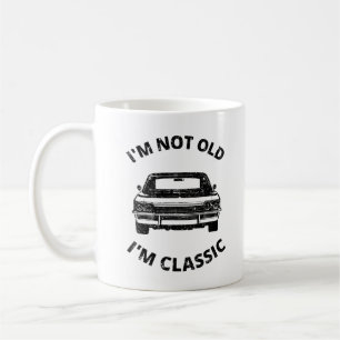 I'm Not Old I'm Classic Coffee Mug