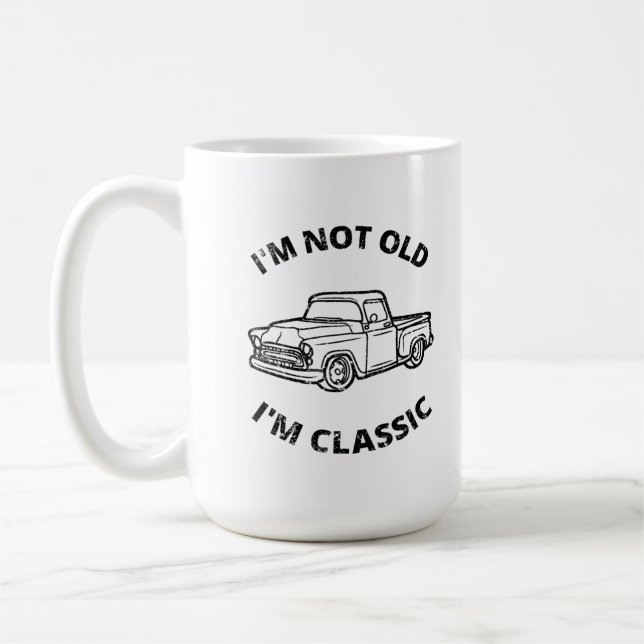  I'm Not Old I'm Classic  Coffee Mug (Left)