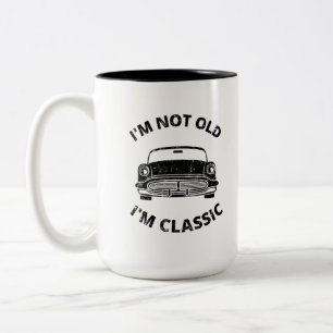 I'm Not Old I'm Classic Coffee Mug