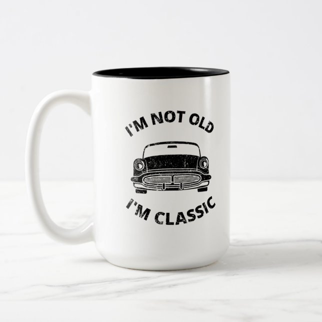  I'm Not Old I'm Classic   Coffee Mug (Left)
