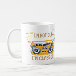 I'm Not Old I'm Classic Coffee Mug