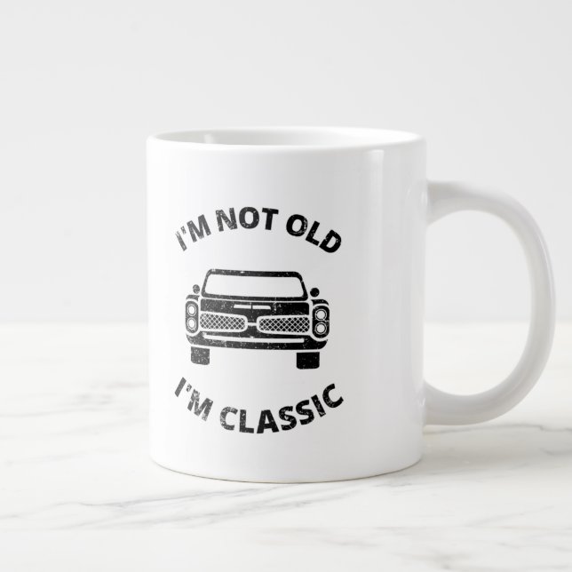   I'm Not Old I'm Classic   Coffee Mug (Right)