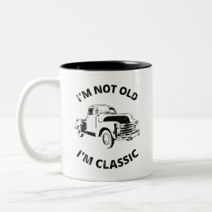  I'm Not Old I'm Classic   Coffee Mug