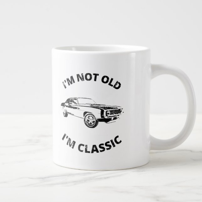 I'm Not Old I'm Classic   Coffee Mug (Right)