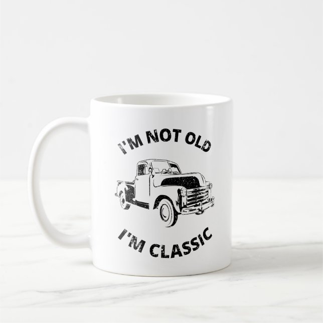  I'm Not Old I'm Classic   Coffee Mug (Left)
