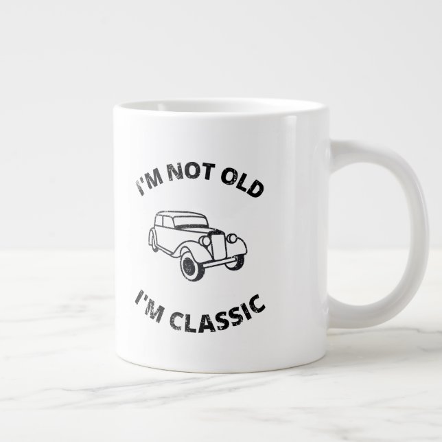  I'm Not Old I'm Classic  Coffee Mug (Right)