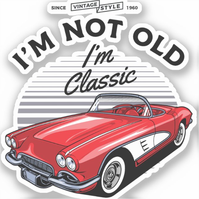 I'm not Old I'm Classic! Corvette 1961 (Front)