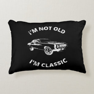 I'm Not Old I'm Classic Decorative Cushion