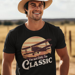 I'm not old I'm classic Flying With Style T-Shirt