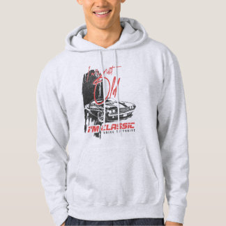 I'm Not Old I'm Classic Funny Car Graphic Hoodie