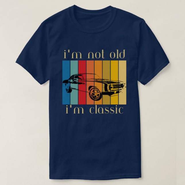 I'm Not Old I'm Classic Funny Car Graphic - Mens T-Shirt (Design Front)