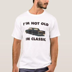 I'm Not Old I'm Classic Funny Car Graphic - Mens T-Shirt