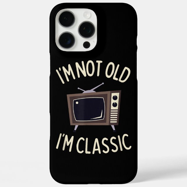 I'm Not Old I'm Classic Funny old TV Graphic  Case-Mate iPhone Case (Back)