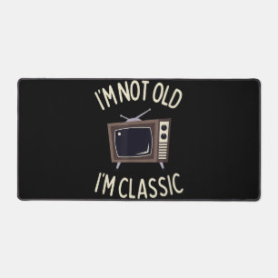 I'm Not Old I'm Classic Funny old TV Graphic Desk Mat