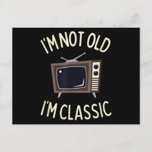 I'm Not Old I'm Classic Funny old TV Graphic  Postcard