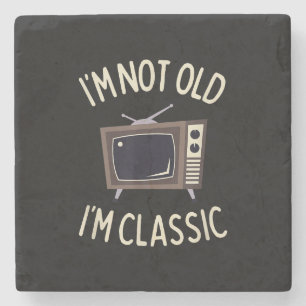 I'm Not Old I'm Classic Funny old TV Graphic Stone Coaster