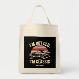 I'm Not Old I'm Classic Funny Retro Graphic Car Tote Bag
