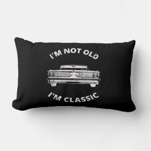 I'm Not Old I'm Classic Lumbar Cushion
