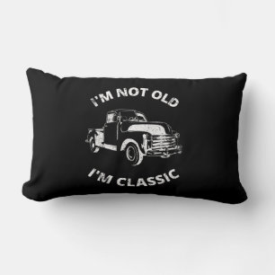  I'm Not Old I'm Classic   Lumbar Cushion