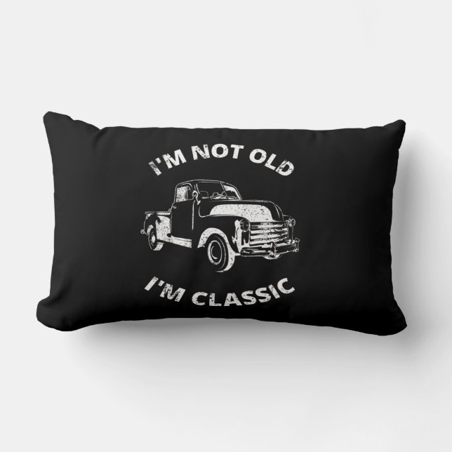  I'm Not Old I'm Classic   Lumbar Cushion (Front)