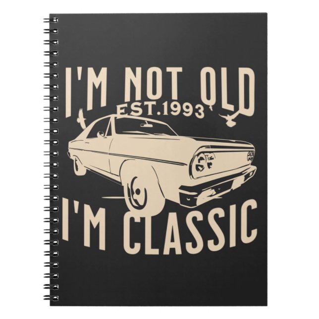 Im not old Im classic modern black car lovers cool Notebook (Front)