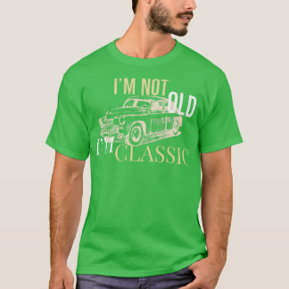 Im Not Old im classic Moto T-Shirt