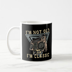 I'm not old I'm classic old school music cassette Coffee Mug