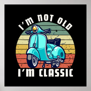 im-not-old-im-classic poster
