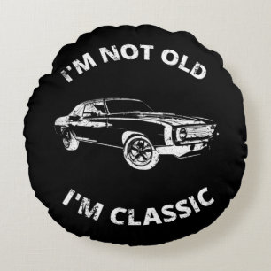 I'm Not Old I'm Classic Round Cushion