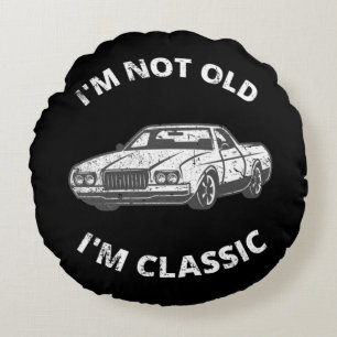 I'm Not Old I'm Classic Round Cushion