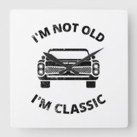 I'm Not Old I'm Classic