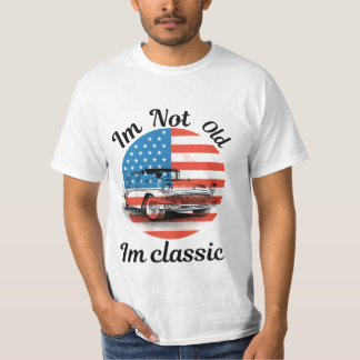 Im not old im classic  T-Shirt