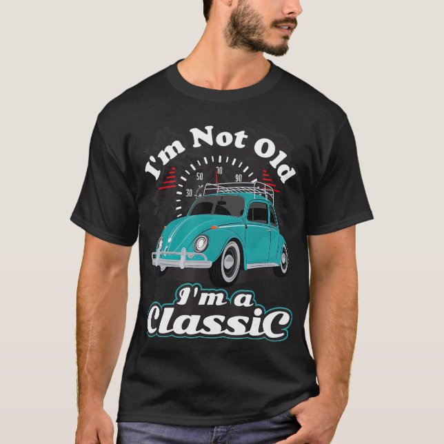 Im Not Old Im Classic Vintage Retro Bug Beetle T-Shirt (Front)