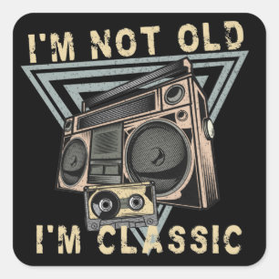 I'm not old I'm classic vintage stereo cassette Square Sticker