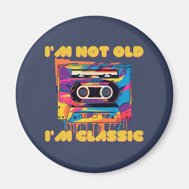 I'm not old, I'm Classic, wpap, cassette Magnet (Front)
