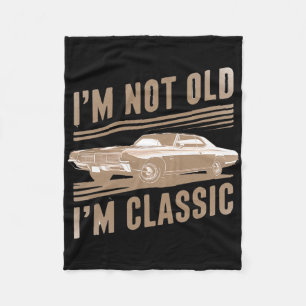 I'm Not Old I'm Clic Car Graphic Funny Mens Womens Fleece Blanket