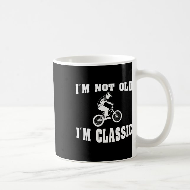 I'm Not Old I'm Clic - For Men Who Love Retro Bmx  Coffee Mug (Right)