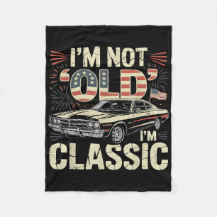 Im Not Old Im Clic Funny Car American Flag Fathers Fleece Blanket