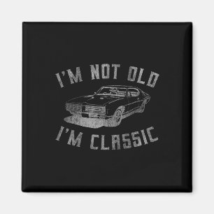 I'm Not Old I'm Clic Funny Car Graphic - Mens & Magnet