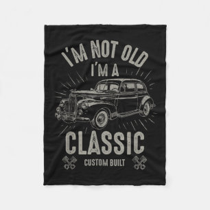 Im Not Old Im Clic Funny Car Quote Retro Vintage C Fleece Blanket