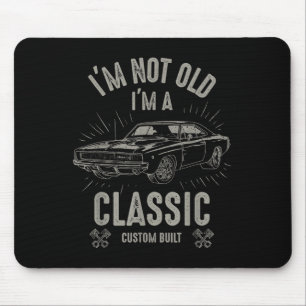Im Not Old Im Clic Funny Car Quote Retro Vintage C Mouse Pad