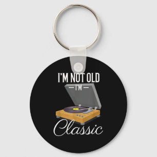 I'm Not Old I'm Clic Funny Vinyl Record Player Men Key Ring