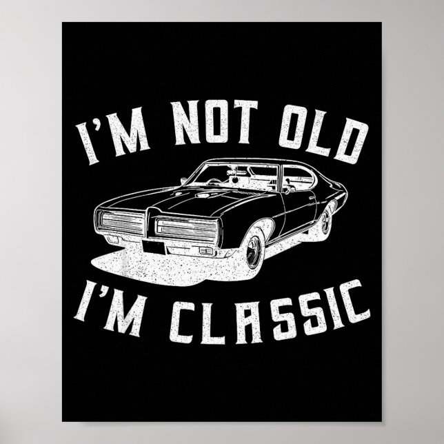 I'm Not Old I'm Clic I Am Not Old I Am Clic Funny  Poster (Front)