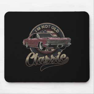 I'm Not Old I'm Clic Vintage Car Father's Day Dad Mouse Pad